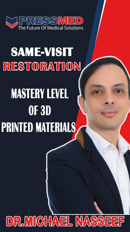 SAME VISIT 3D PRINTING RESTORATION MASTERY